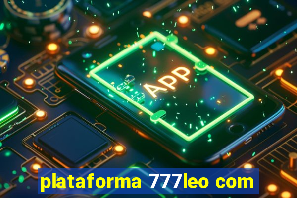 plataforma 777leo com